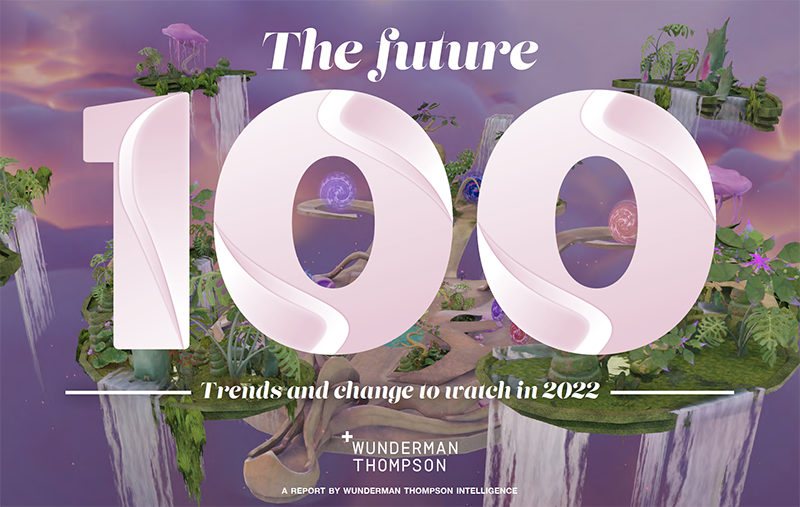 Wunderman Thompson Annual Trends Report for 2022