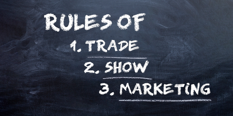 The Three Rules of Trade Show Marketing